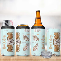 Bulldog Dog Mom 4 in 1 Can Cooler Tumbler Funny Dog Lover Mothers Day Gifts