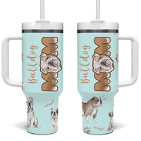 Bulldog Dog Mom Tumbler With Handle Funny Dog Lover Mothers Day Gifts