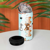 Corgi Dog Mom 4 in 1 Can Cooler Tumbler Funny Dog Lover Mothers Day Gifts