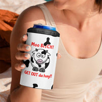 Funny Cow Lovers 4 in 1 Can Cooler Tumbler Moo Bitch Get Out Heifer Cow Print
