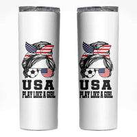 Soccer Girl Skinny Tumbler Play Like A Girl USA Flag Messy Bun