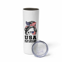 Soccer Girl Skinny Tumbler Play Like A Girl USA Flag Messy Bun