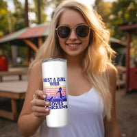 Chicken Gifts Skinny Tumbler Just A Girl Who Loves Chickens Women Girls