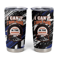 Funny Car Mechanic Tumbler Cup I Cant I Have Plans In The Garage Father Day