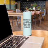Funny Coworker Gifts Skinny Tumbler Work Forecast Sarcastic Gag Present for Boss Employer Teal Mint - Wonder Print Shop
