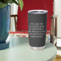 Gift for Boss Tumbler Cup You Are The Luckiest Boss In The World - Wonder Print Shop