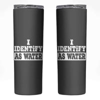 Gifts for Dad Skinny Tumbler I Identify As Water Birthday Present Idea for Him Men Boyfriend Husband - Wonder Print Shop