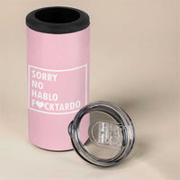 Sorry No Hablo Fuctardo 4 in 1 Can Cooler Tumbler Men Women Office Work Employee Boss Coworkers Friends