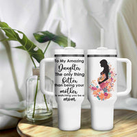 The Only Thing Better Than Being Your Mom Is Watching You Be A Mom Tumbler With Handle To My Daughter Become A Mommy