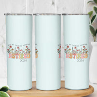 Retirement Gifts Skinny Tumbler Retired Not My Problem Anymore Cup - Wonder Print Shop