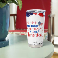 My Heart Belongs To America Patriotic Tumbler Cup 4th Of July Independence Day American Flag