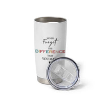 Thank You Gifts Tumbler Cup Never Forget The Difference You Make Appreciation Gift - Wonder Print Shop