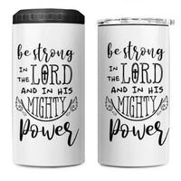 Christian Gifts for Men Women 4 in 1 Can Cooler Tumbler Strong In The Lord Eph. 6:10 God Catholic Spiritual Faith Bible Verse