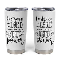Christian Gifts for Men Women Tumbler Cup Strong In The Lord Eph. 6:10 God Catholic Spiritual Faith Bible Verse