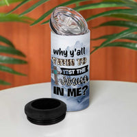 Funny Christian 4 in 1 Can Cooler Tumbler Why Y'All Trying To Test The Jesus In Me