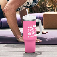 Sister Gift Tumbler With Handle A Sister is Gods Way of Making Sure We Never Walk Alone