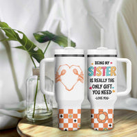 Sister Gift Tumbler With Handle Being My Sister Is The Only Gift You Need