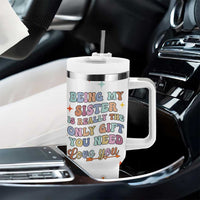 Sister Gift Tumbler With Handle Being My Sister Is The Only Gift You Need Sarcastic Groovy Flowers