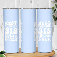 Sister in Law Gifts Skinny Tumbler Best Fcking Sis In Law Ever