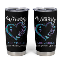 Suicide Prevention Awareness Tumbler Cup Teal Purple Semicolon Butterfly Not All Wounds Are Visible Mental Health - Wonder Print Shop