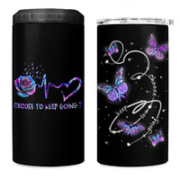 Suicide Prevention Awareness 4 in 1 Can Cooler Tumbler Choose To Keep Going