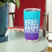 Suicide Prevention Awareness Tumbler Cup Teal Purple Ribbon Stay World Needs You Call 988 Mental Health Groovy - Wonder Print Shop
