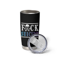 Suicide Prevention Awareness Tumbler Cup Teal Purple Fuck Suicide Skull and Crossbones Skeleton - Wonder Print Shop