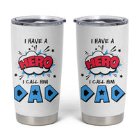 Gifts For Dad Tumbler Cup I Have A Hero, I Call Him Dad - Wonder Print Shop