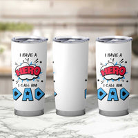 Gifts For Dad Tumbler Cup I Have A Hero, I Call Him Dad - Wonder Print Shop