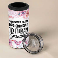 Promoted To Grandma Gift 4 in 1 Can Cooler Tumbler Floral Dog Grandmas To Human Grandma Pregnancy Announcement