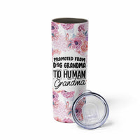 Promoted To Grandma Gift Skinny Tumbler Floral Dog Grandmas To Human Grandma Pregnancy Announcement