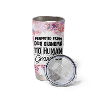 Promoted To Grandma Gift Tumbler Cup Floral Dog Grandmas To Human Grandma Pregnancy Announcement
