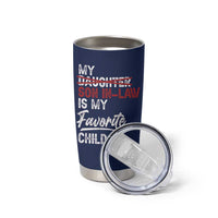 My Son In Law Is My Favorite Child Tumbler Cup Funny Gift For Mother-in-Law Father-in-Law USA Flag
