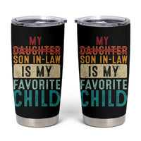 My Son In Law Is My Favorite Child Tumbler Cup Retro Funny Gift For Mother-in-Law Father-in-Law
