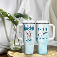 Funny Husky Mom Tumbler With Handle Funny Dog Owner Gift Siberian Husky This Is How I Roll