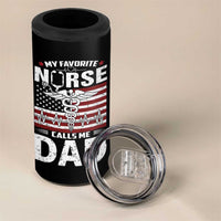 Nurse Dad 4 in 1 Can Cooler Tumbler My Favorite Nurse Calls Me Dad Fathers Day Gift US Flag