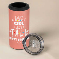 Bestie Gifts 4 in 1 Can Cooler Tumbler Every Short Girl Needs A Tall Best Friend