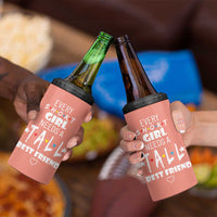 Bestie Gifts 4 in 1 Can Cooler Tumbler Every Short Girl Needs A Tall Best Friend