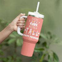 Bestie Gifts Tumbler With Handle Every Short Girl Needs A Tall Best Friend