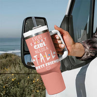 Bestie Gifts Tumbler With Handle Every Short Girl Needs A Tall Best Friend