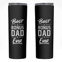 Best Bonus Dad Ever Skinny Tumbler Stepdad Stepped Up Dads Daddy Fathers Day Presents - Wonder Print Shop