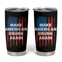 Funny Beer Alcohol Drunk Tumbler Cup Make America Drunk Again American Flag USA 4th July - Wonder Print Shop