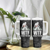 WTF Wheres The Fish Tumbler With Handle Funny Bigfoot Fishing Gifts Fathers Day