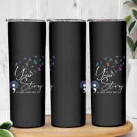 Suicide Prevention Awareness Skinny Tumbler Teal Purple Dragonfly Your Story Is Not Over - Wonder Print Shop
