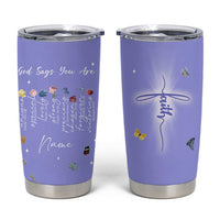 Personalized Christian Birthday Gifts for Women Tumbler Cup Custom Name God Says You Are Bible Verse