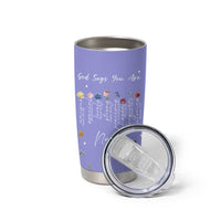 Personalized Christian Birthday Gifts for Women Tumbler Cup Custom Name God Says You Are Bible Verse