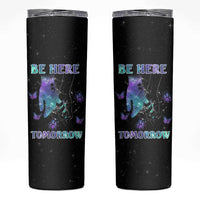 Suicide Prevention Awareness Skinny Tumbler Teal Purple Semicolon Be Here Tomorrow Survivor - Wonder Print Shop
