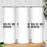 Valentines Day Gift For Her Skinny Tumbler You're My Person Pink Bow Coquette Simple Modern
