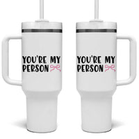 Valentines Day Gift For Her Tumbler With Handle You're My Person Pink Bow Coquette Simple Modern