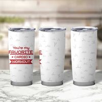 Valentines Gifts for Her Tumbler Cup You're My Favorite Cardio Workout TB10